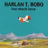 LP - Harlan T. Bobo - Too Much Love