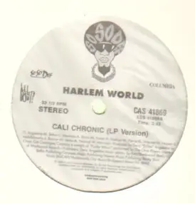 Harlem World - Cali Chronic / Crew Of The Year