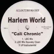 Harlem World - Cali Chronic