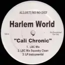 12'' - Harlem World - Cali Chronic