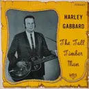 LP - Harley Gabbard - The Tall Timber Man