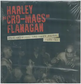 Harley Flanagan - The Original Cro-Mags Demos 1982-1983