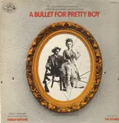 Harley Hatcher - A Bullet for Pretty Boy (Soundtrack)