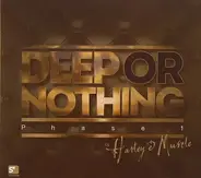 Harley & Muscle - Deep Or Nothing Phase 1
