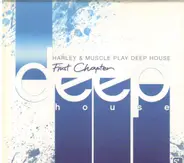 Harley & Muscle - Play Deep House (First Chapter)