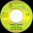 7inch Vinyl Single - Harlow Wilcox And The Oakies - Cripple Cricket / Last Time