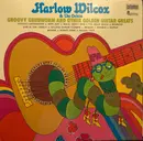 LP - Harlow Wilcox And The Oakies - Groovy Grubworm And Other Golden Guitar Greats