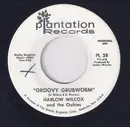 7inch Vinyl Single - Harlow Wilcox And The Oakies - Groovy Grubworm