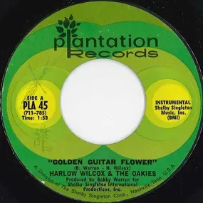 Harlow Wilcox And The Oakies - Golden Guitar Flower / The Gold Eagle
