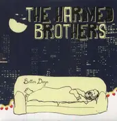 HARMED BROTHERS - Better Days