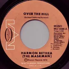 Harmon Bethea - Over The Hill / There'll Be Some Changes