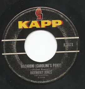 Harmony Jones Orchestra / Little Jo Ann - Macaroni (Caroline's Pony) / My Daddy Is President