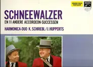 Harmonica Duo K. Schriebl / J. Hupperts - Schneewalzer En 11 Andere Accordeon-successen Van Schriebl & Hupperts
