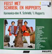 Harmonica Duo K. Schriebl / J. Hupperts - Feest Met Schriebl En Hupperts
