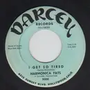7inch Vinyl Single - Harmonica Fats - Tore Up / I Get So Tired - Original US