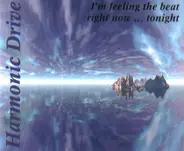 Harmonic Drive - I'm Feeling The Beat Right Now... Tonight