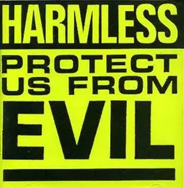 Harmless - Protect Us from Evil