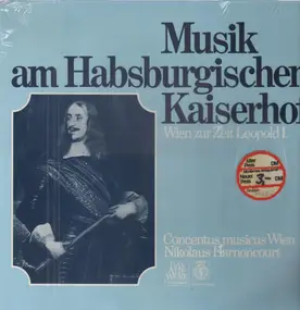 Nikolaus Harnoncourt - Musik am Habsburgischen Kaiserhof. Wien Zur Zeit Leopolds I