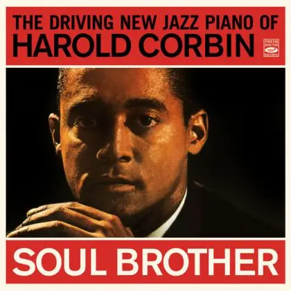 Harold Corbin - Soul Brother - The Driving New Jazz Piano Of