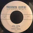 7inch Vinyl Single - Harold Corbin - Soul Sister / Our Love Is Here To Stay