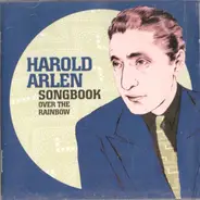 Harold Arlen , Various - Harold Arlen Songbook - Over The Rainbow