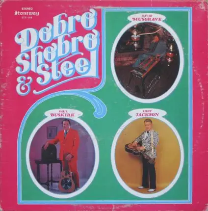 Harold B. "Shot" Jackson , David Musgrave , Paul Buskirk - Dobro, Shobro, & Steel