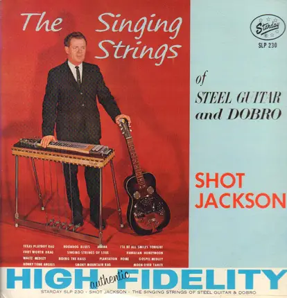 Harold B. 'Shot' Jackson - The Singing Strings of Steel Guitar and Dobro