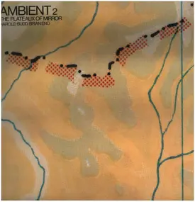 Harold Budd & Brian Eno - Ambient 2: The Plateaux Of Mirror