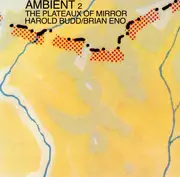 CD - Harold Budd / Brian Eno - Ambient 2: The Plateaux Of Mirror