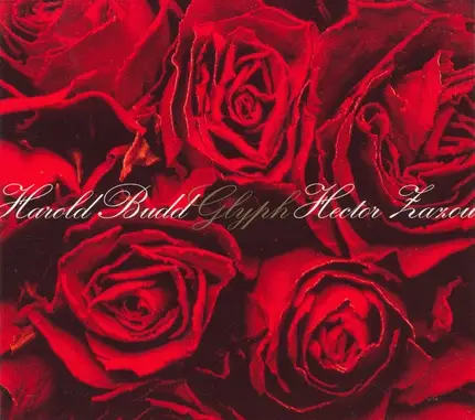 Harold Budd & Hector Zazou - Glyph