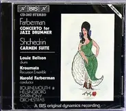 Harold Farberman , Georges Bizet / Shchedrin : Kroumata Percussion Ensemble / Louis Bellson / Harol - Concerto For Jazz Drummer & Symphony Orchestra/Carmen Suite (The Carmen Ballet)