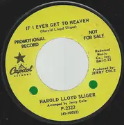 7inch Vinyl Single - Harold Lloyd Sliger - If I Ever Get To Heaven / Rough Lovin' Man