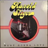 Harold Sliger - We're Gonna Love