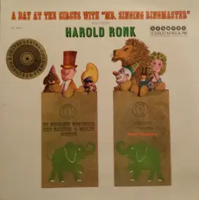 Harold Ronk - A Day At The Circus With "Mr. Singing Ringmaster"