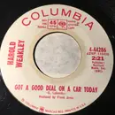 7inch Vinyl Single - Harold Weakley - Got A Good Deal On A Car Today