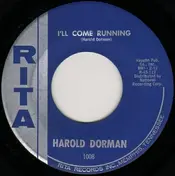 Harold Dorman - I'll Come Running / River Of Tears