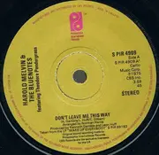 7'' - Harold Melvin & The Blue Notes, Harold Melvin And The Blue Notes - Don't Leave Me This Way / To Be Free To Be Who We Are
