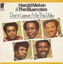 7'' - Harold Melvin & the Bluenotes - Don't Leave Me This Way / To Be Free To Be Who We Are