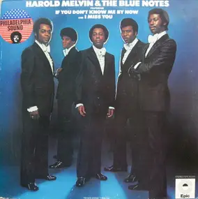 Harold Melvin - Harold Melvin & The Blue Notes Featuring If You Don't Know Me By Now And I Miss You