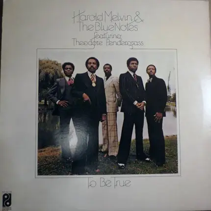 Harold Melvin And The Blue Notes, Teddy Pendergrass - To Be True