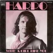 Harpo - With A Girl Like You / The Ballad of Los Angeles