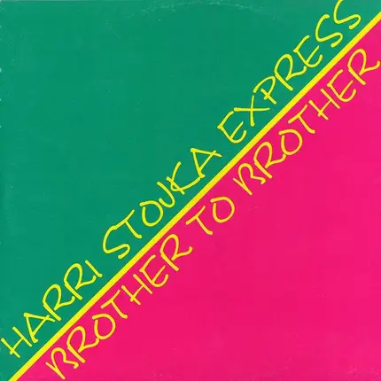 Harri Stojka Express - Brother To Brother