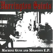 Harrington Saints - Machine Guns And Molotovs