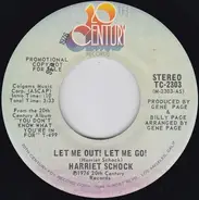 Harriet Schock - Let Me Out! Let Me Go!