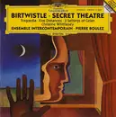 CD - Harrison Birtwistle - Christine Whittlesey , Ensemble InterContemporain , Pierre Boulez - Secret Theatre · Tragœdia · Five Distances · 3 Settings Of Celan