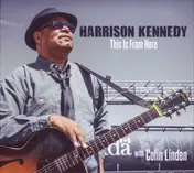 Harrison Kennedy - This Is from Here