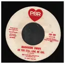 7inch Vinyl Single - Harrison Swift - Do You Still Love Me Girl