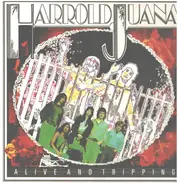 Harrold Juana - Alive And Tripping