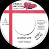 7inch Vinyl Single - Harry Toddler / Futrulous - Badman Life / Hate Me