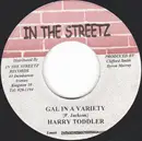 7inch Vinyl Single - Harry Toddler / Galaxy P - Gal In A Variety / Hieko